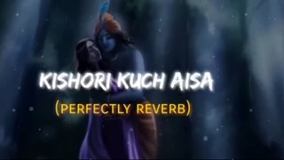 Kishori kuch Aisa - Radha Bhajan _ slowed+reverb