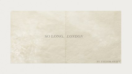 Taylor Swift - So Long, London (Lyric Video)