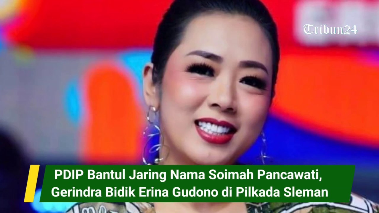 PDIP Bantul Jaring Nama Soimah Pancawati, Gerindra Bidik Erina Gudono di Pilkada Sleman