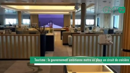 [#Reportage] Tourisme : le gouvernement ambitionne mettre en place un circuit de croisière