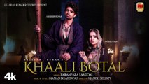 Khaali Botal : Abhishek Kumar, Ayesha Khan | Parampara Tandon | Manan Bhardwaj |Bhushan