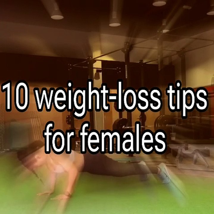 Tips for female for weight loss.