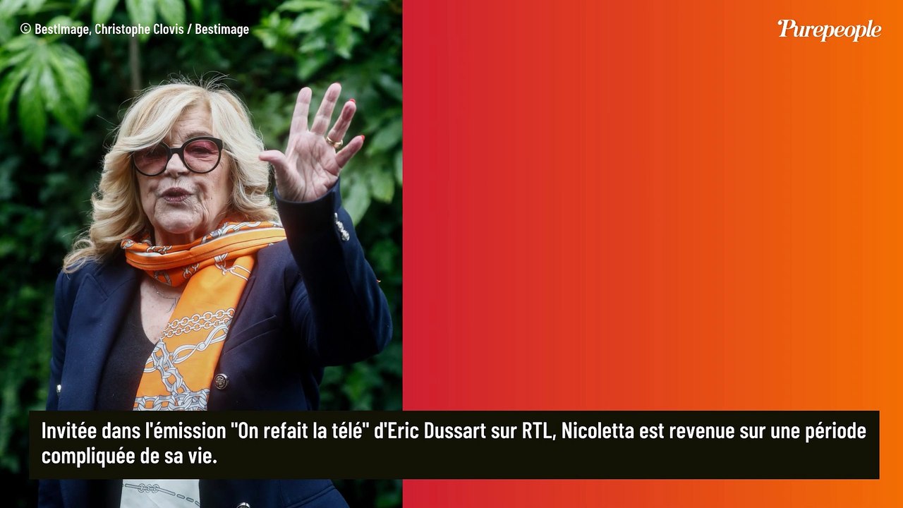 "J'ai vendu ma maison" : Nicoletta en grandes difficultés financières,  la chanteuse évoque cette épreuve