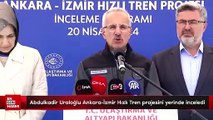 Abdulkadir Uraloğlu Ankara-İzmir Hızlı Tren projesini yerinde inceledi