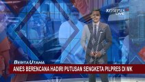 Berencana Hadiri Putusan Sengketa Pilpres di MK, Anies: Pulang Menang atau Pulang Tidak Menang