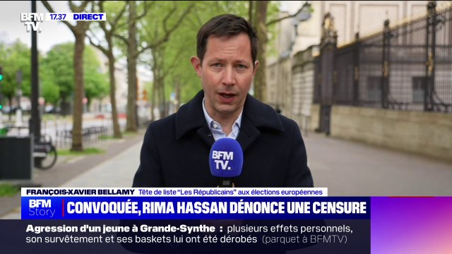 François-Xavier Bellamy (tête de liste Les Républicains aux élections européennes) sur la convocation de Rima Hassan: Il y a une dérive très grave au sein de La France Insoumise