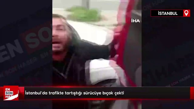 İstanbul’da trafikte tartıştığı sürücüye bıçak çekti