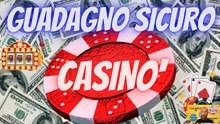 SERVIZIO GUADAGNO SICURO CASINO
