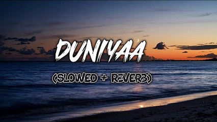 DUNIYA SLOWER AND REVERB BY MOEEZ MOEEZ