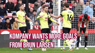 Vincent Kompany wants more goals from Bruun Larsen in battle against the drop