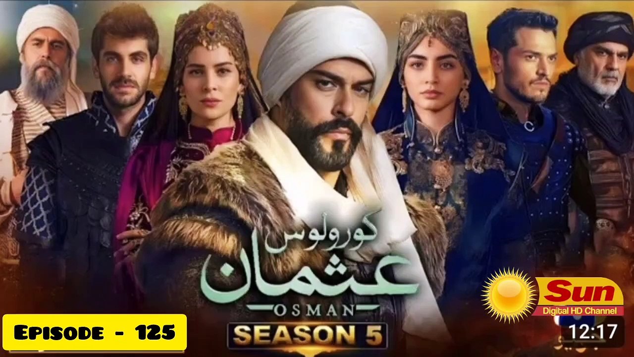 Kurulus Osman Season 05 Episode 125 - Urdu Dubbed Sun Digital HD Channel