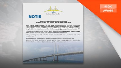 Sebahagian laluan Jambatan Sultan Abdul Halim Mu'adzam Shah ditutup mulai Selasa