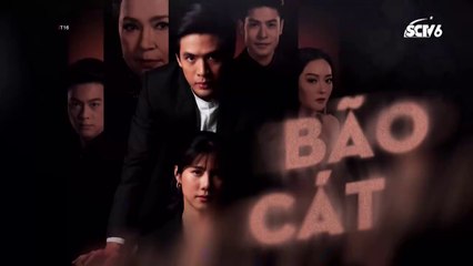 Bão Cát Tập 4 | Phim Thái Lan Lồng Tiếng SCTV6 🎬
