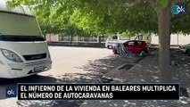 El infierno de la vivienda en Baleares multiplica el número de autocaravanas