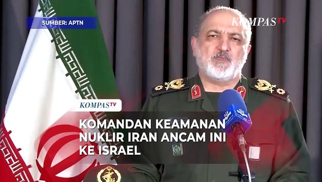 Jenderal di Iran Ancam Israel Jika Berani Serang Situs Nuklir Iran