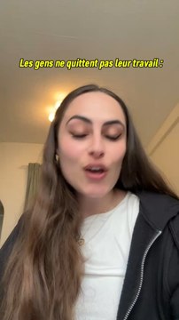 Les gens ne quittent pas leur travail, ils quittent ça :