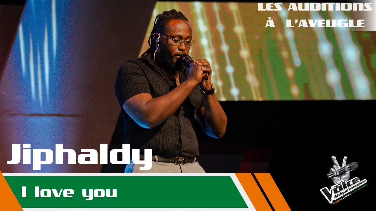 Jiphaldy - I love you | Les auditions à l'aveugle | The Voice Afrique Francophone Speciale