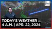 Today's Weather, 4 A.M. | Apr. 22, 2024