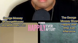 The George Mossey Show: Happily Ever After: AfterShow S8EP6  #90dayfiance