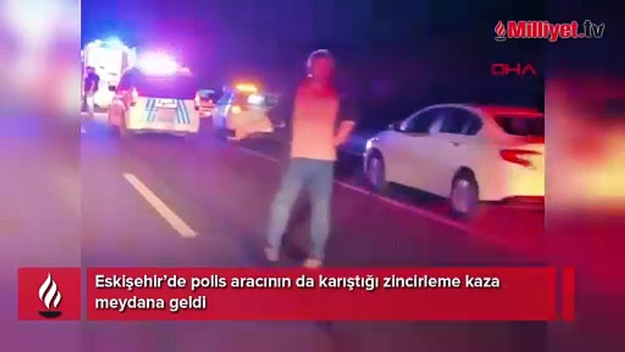 Eskişehir’de polis aracının da karıştığı zincirleme kaza! Yaralılar var