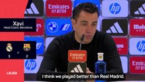 Xavi thinks Barcelona 'played better than Real Madrid'