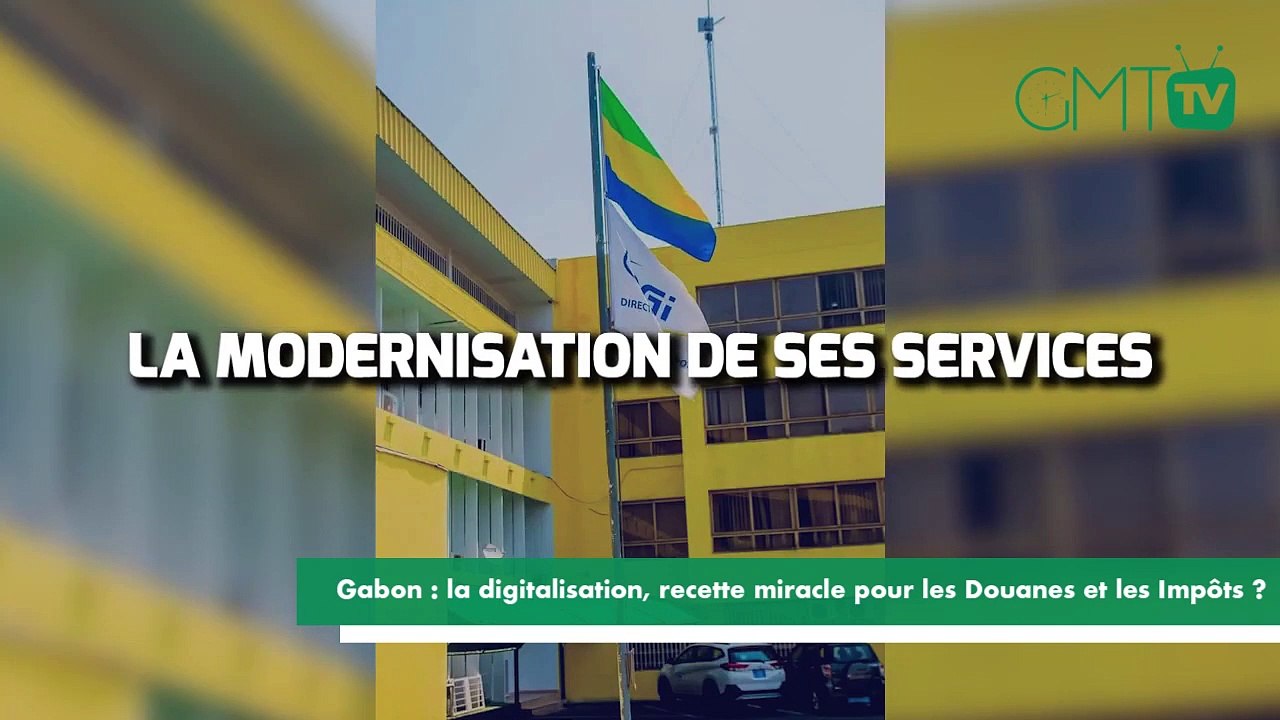 [#Reportage] Gabon : la digitalisation, recette miracle pour les Douanes et les Impôts ?