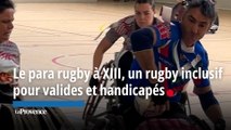 Le para rugby à XIII, un rugby inclusif pour valides et handicapés