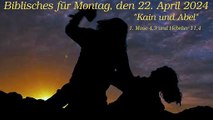 Biblisches für Montag, den 22. April 2024