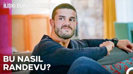 Romantik Buluşmaya Can Engeli - İlişki Durumu Karışık