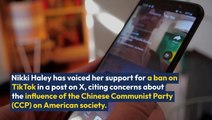 Former GOP Hopeful Nikki Haley Joins Calls For TikTok Ban To 'Stop Infiltration Of Chinese Communist Party Into Lives Of Americans'