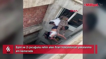 İzmir'de rehine krizi: 3 saat direndi, böyle yakalandı