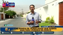 La Molina: cae peligrosa banda de robacasas que también asaltaba viviendas en Surco