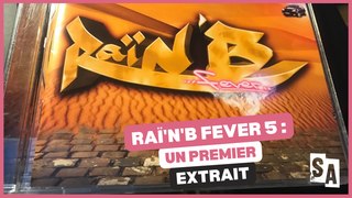 Raï'n'B Fever 5 : un premier extrait