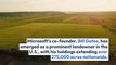 Beyond Microsoft: Bill Gates' Multi-Million Dollar Investments In Luxury Homes And Farmland