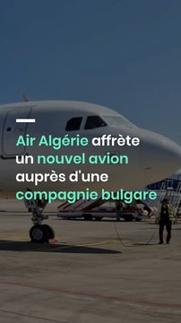 Air Algérie affrète un nouvel avion auprès d'une compagnie bulgare