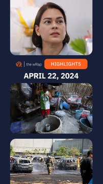 Today's headlines: VP Sara & Liza Marcos, Iloilo City, NAIA fire | The wRap | April 22, 2024