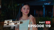 Black Rider: Ang matamis na pagtingin ni Nimfa kay Elias! (Full Episode 119 - Part 1/3)