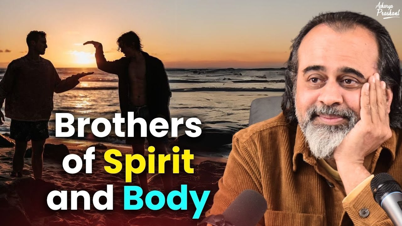 Brothers of Body vs Brothers of Spirit || Acharya Prashant, with IIT-Patna (2023)
