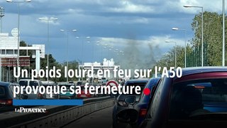 À Marseille, un poids lourd en feu sur l’A50 provoque sa fermeture