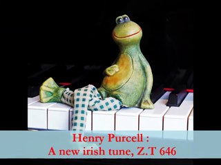 Henry Purcell : A new irish tune, Z. 646