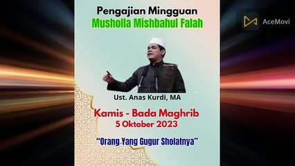 Orang Yang Gugur Sholatnya _Ust. Anas Kurdi, MA - Musholla Mishbahul Falah