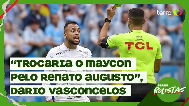 Eu trocaria o Maycon pelo Renato Augusto , afirma Dario Vasconcelos
