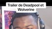 Nouveau trailer de Deadpool et Wolverine