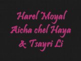 Aicha Shel Hayay -  Harel mOyal