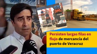 Persisten largas filas en flujo de mercancía del puerto de Veracruz