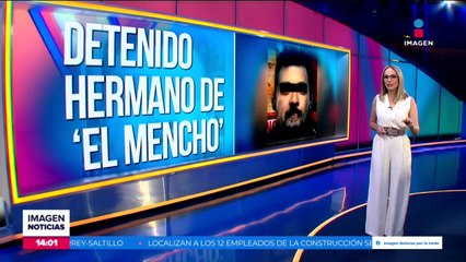 Detienen a “Don Rodo”, hermano de “El Mencho”