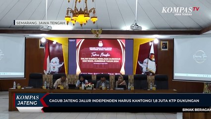 Cagub Jateng Jalur Independen Harus Kantongi 1,8 Juta KTP Dukungan