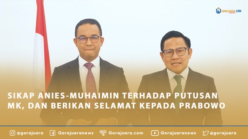 SIKAP ANIES-MUHAIMIN TERHADAP PUTUSAN MK