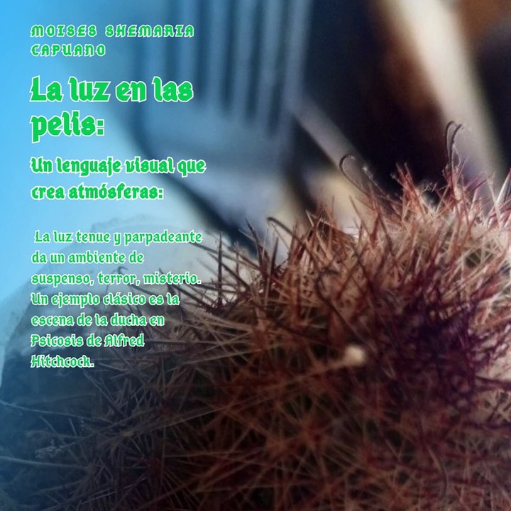 Moises Shemaria Capuano | La Luz en las Pelis (Parte 2) (Creado por @MoisesShemariaCapuano)