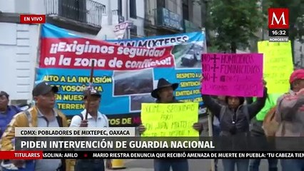 Pobladores de Mixtepec protestan en CdMx por falta de seguridad en el poblado